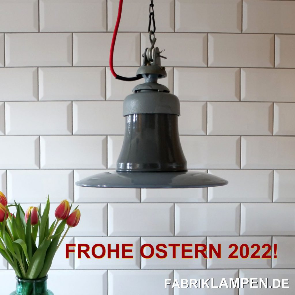 Frohe Ostern 2022 mit einer Industrielampe.